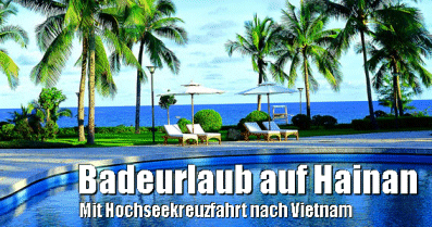 Badeurlaub auf Hainan und Hochsee-Kreuzfahrt nach Vietnam